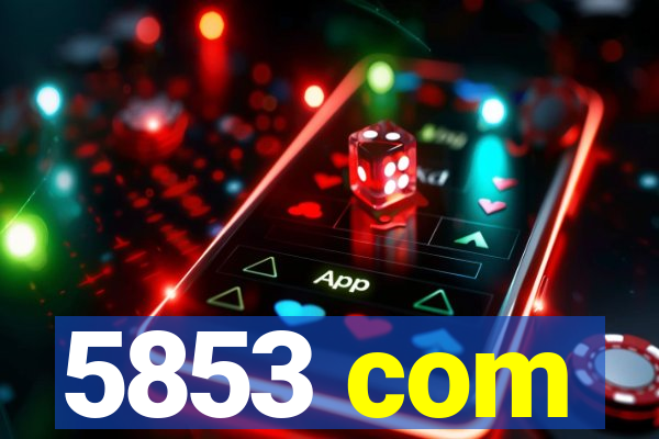 5853 com